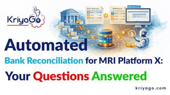 Automating Bank Reconciliation in MRI Platform X | KriyaGo