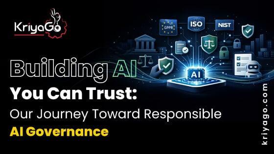 Building AI You Can Trust: Our Responsible AI Journey | KriyaGo