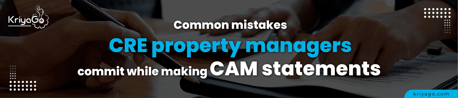 Common mistakes CRE property managers commit while making CAM statements