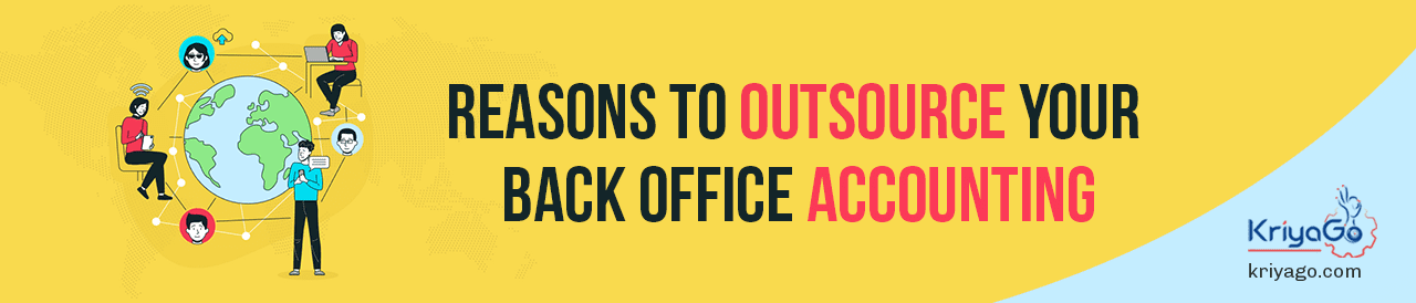 6 Reasons To Outsource Your Back Office Accounting 