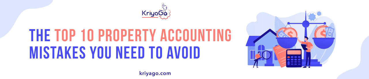 The Top 10 Property Accounting Mistakes You Need to Avoid  