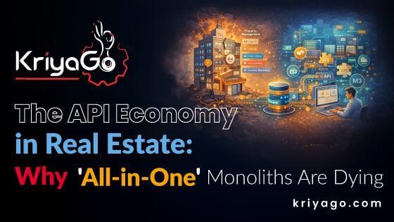 The API Economy in Real Estate: Why Monoliths Are Dying | KriyaGo