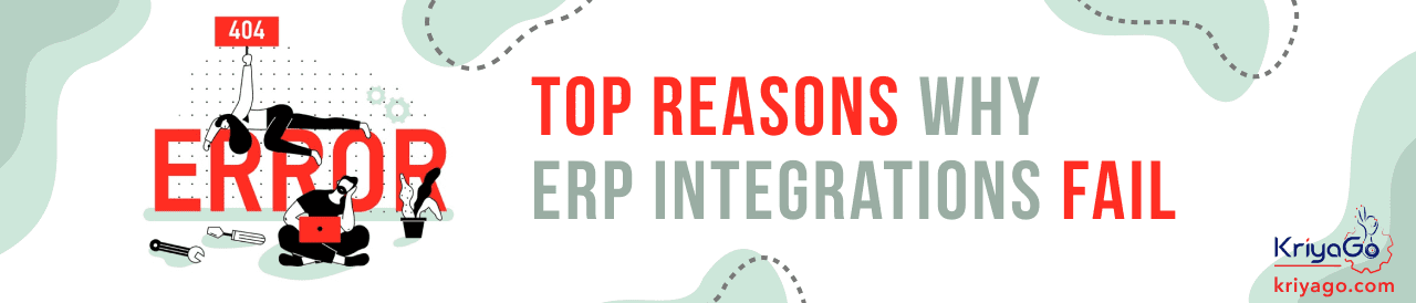 Top Reasons Why ERP Integrations Fail 