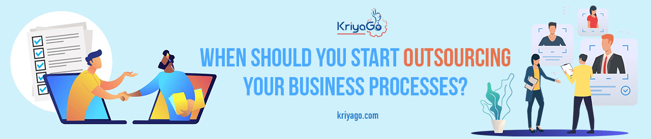 When Should You Start Outsourcing Your Business Processes? 